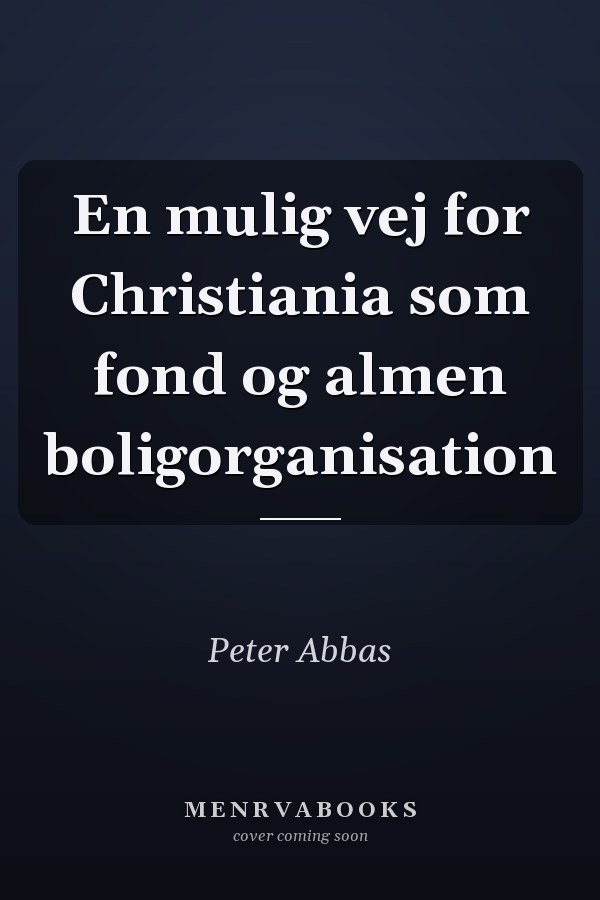 En mulig vej for Christiania som fond og almen boligorganisation