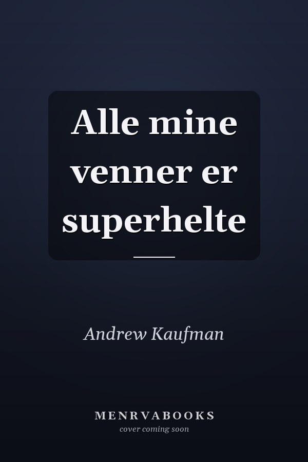 Alle mine venner er superhelte