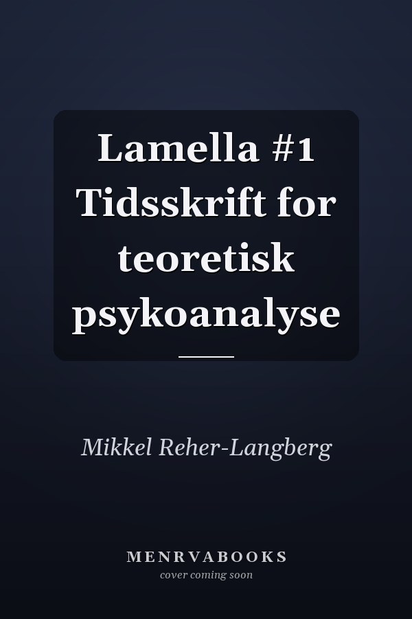 Lamella #1 Tidsskrift for teoretisk psykoanalyse