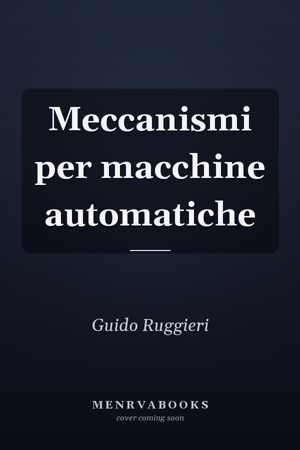 Meccanismi per macchine automatiche