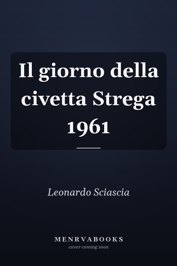 Il giorno della civetta Strega 1961