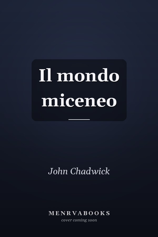 Il mondo miceneo