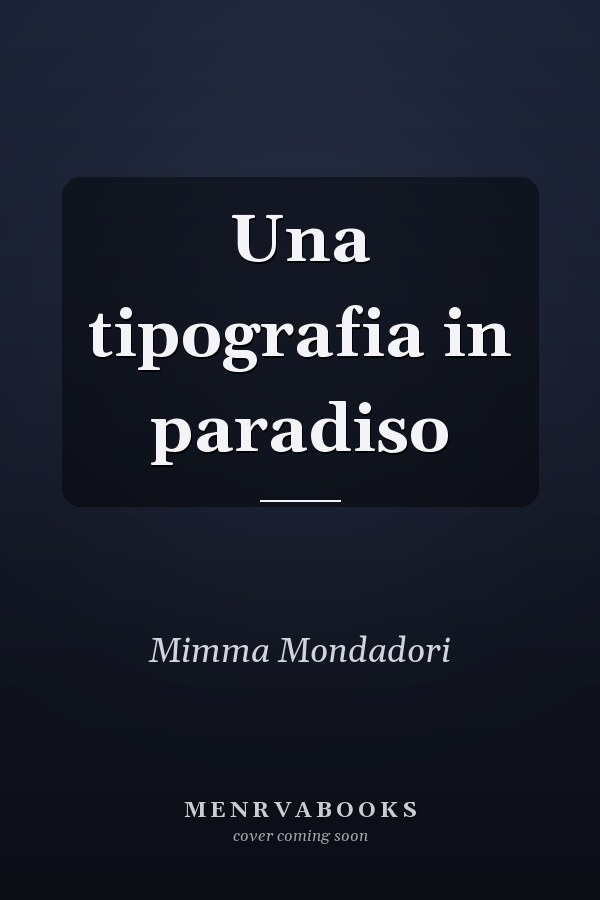 Una tipografia in paradiso