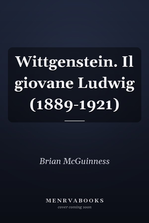 Wittgenstein. Il giovane Ludwig (1889-1921)
