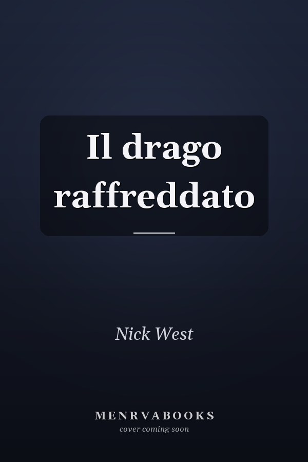 Il drago raffreddato