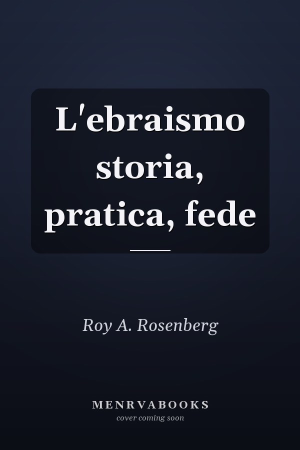 L'ebraismo storia, pratica, fede