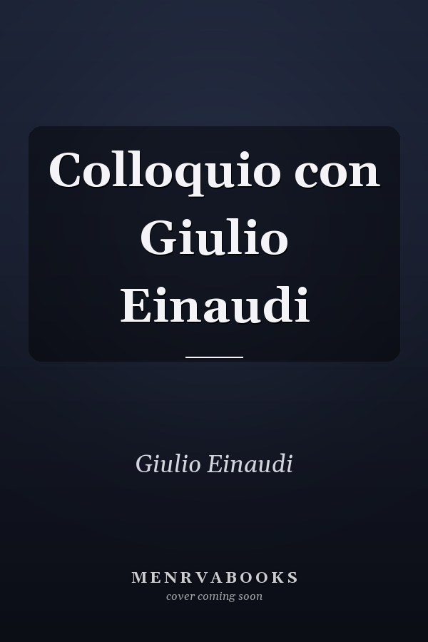 Colloquio con Giulio Einaudi