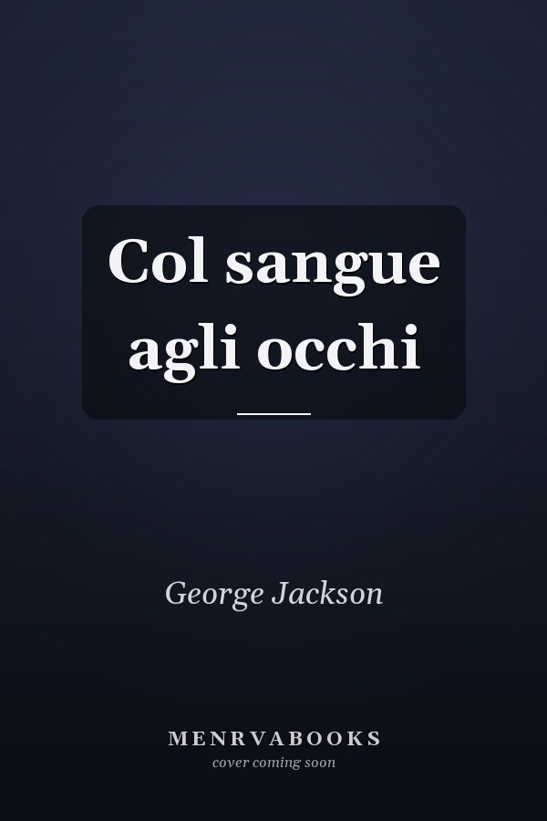 Col sangue agli occhi