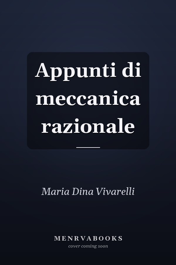 Appunti di meccanica razionale
