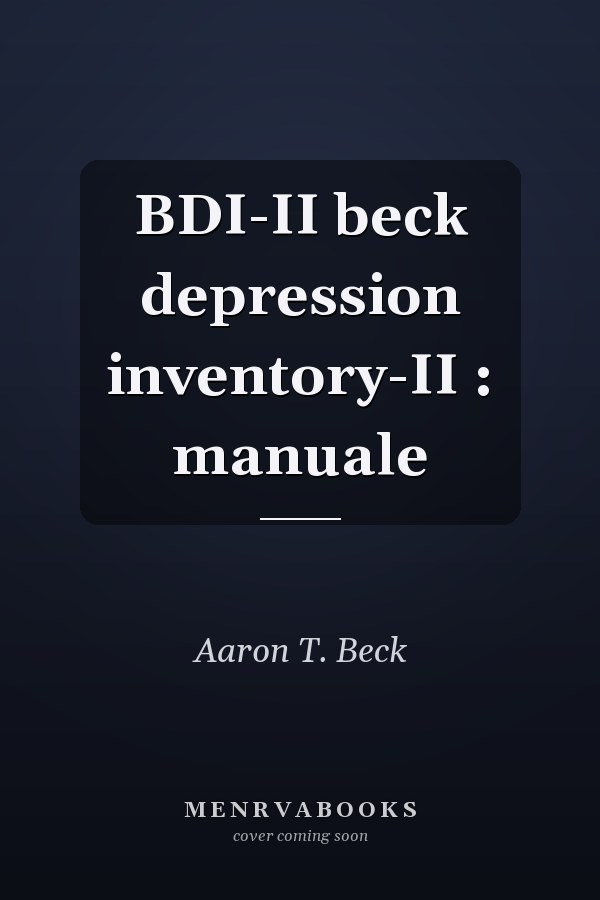 BDI-II beck depression inventory-II : manuale