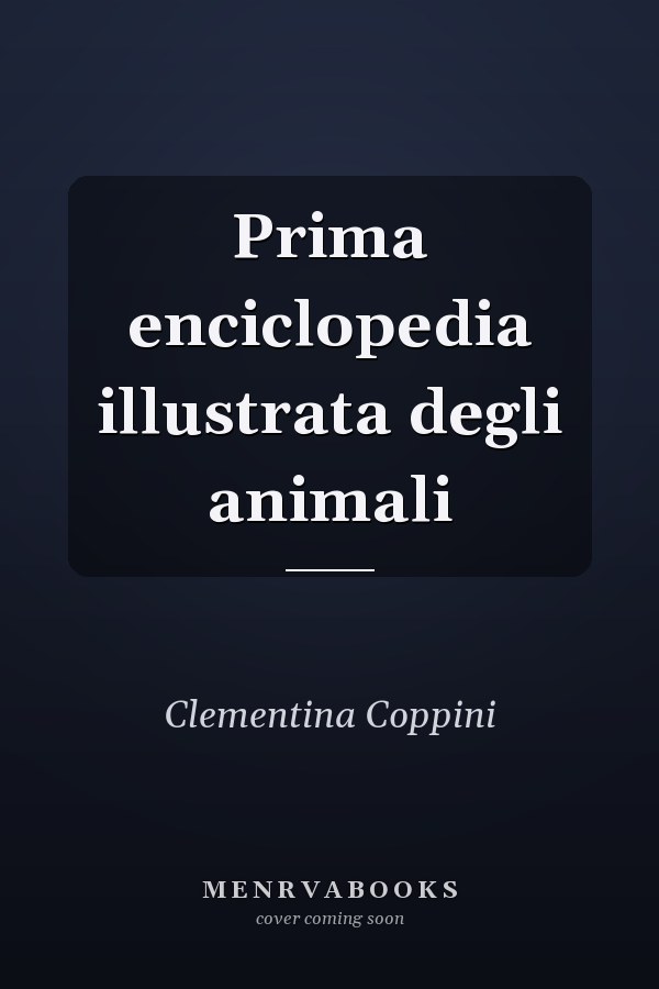 Prima enciclopedia illustrata degli animali