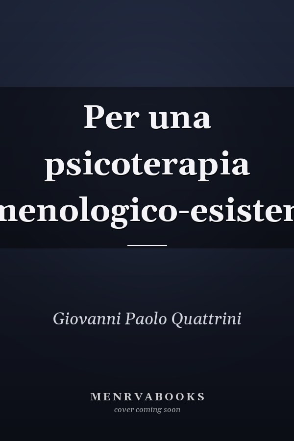 Per una psicoterapia fenomenologico-esistenziale