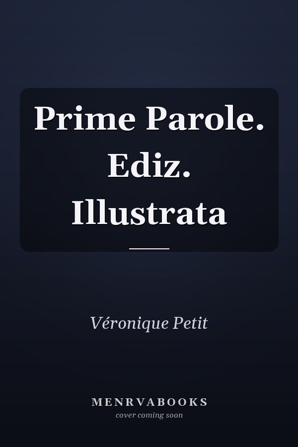 Prime Parole. Ediz. Illustrata