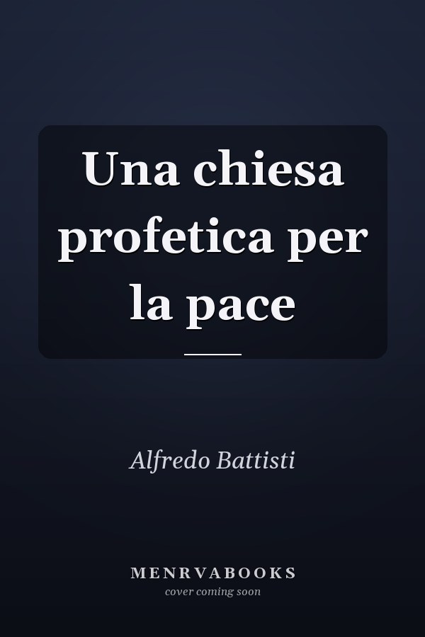 Una chiesa profetica per la pace