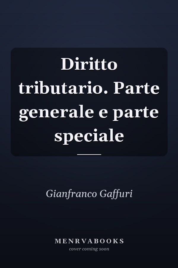 Diritto tributario. Parte generale e parte speciale