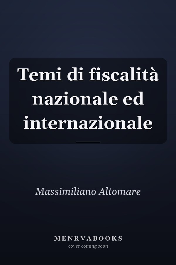 Temi di fiscalità nazionale ed internazionale