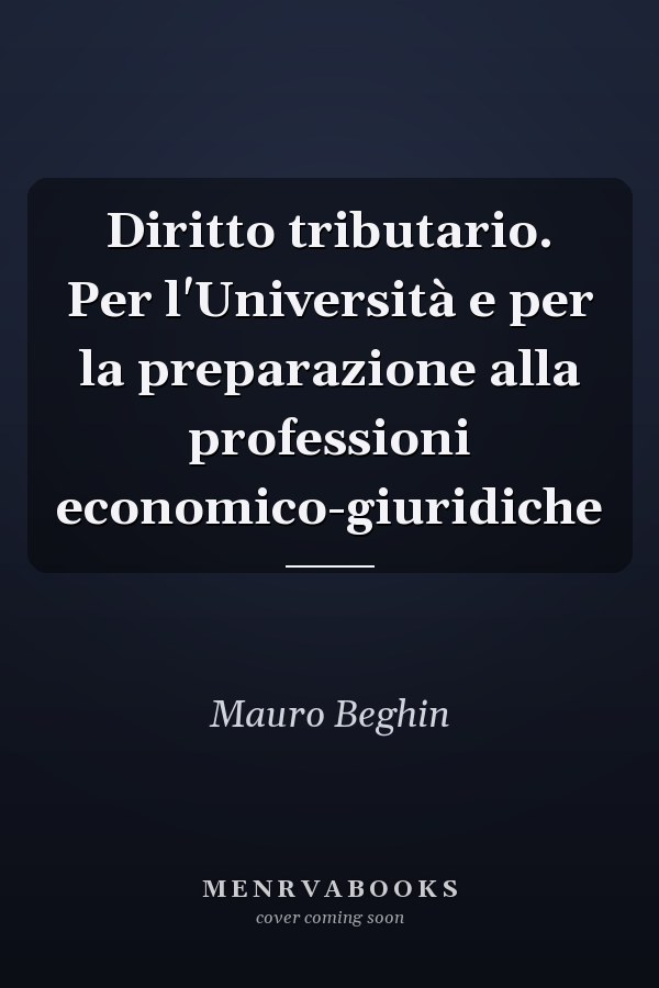 Diritto tributario. Per l'Università e per la preparazione alla professioni economico-giuridiche