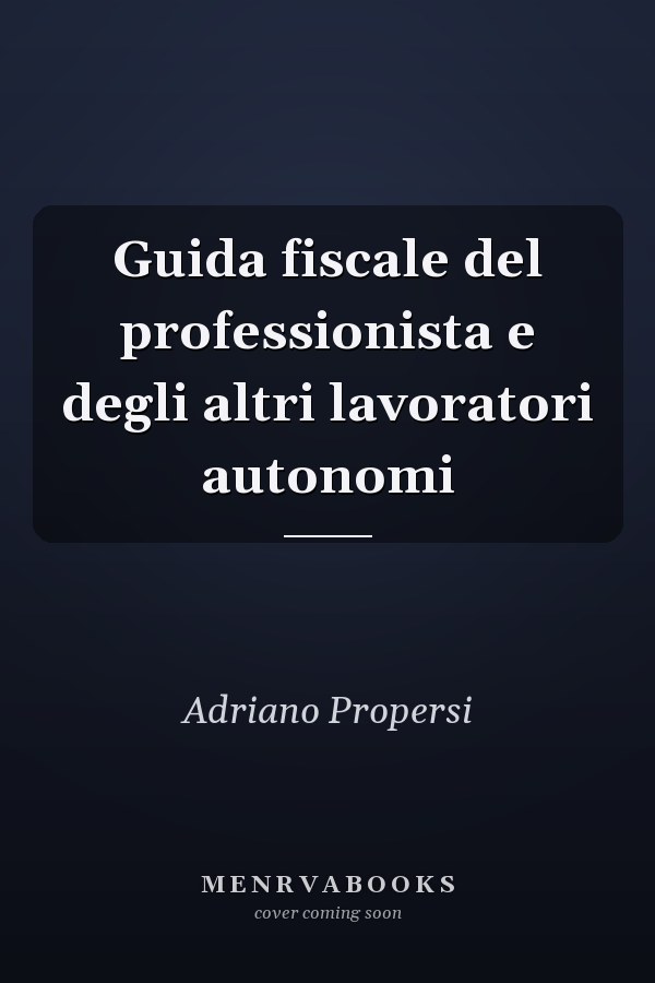 Guida fiscale del professionista e degli altri lavoratori autonomi
