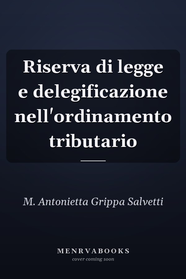 Riserva di legge e delegificazione nell'ordinamento tributario