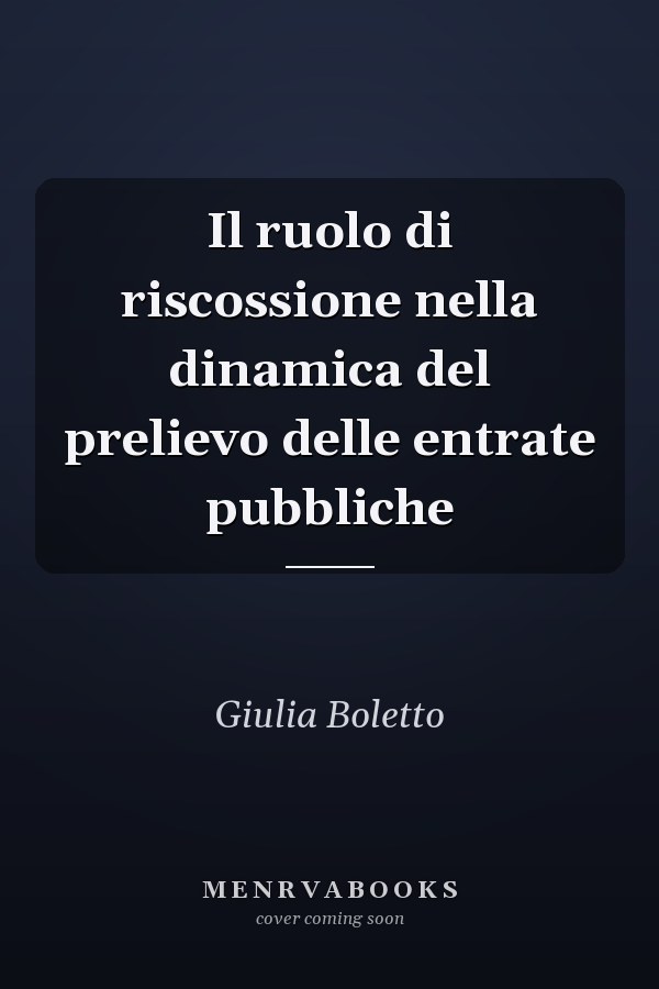 Il ruolo di riscossione nella dinamica del prelievo delle entrate pubbliche