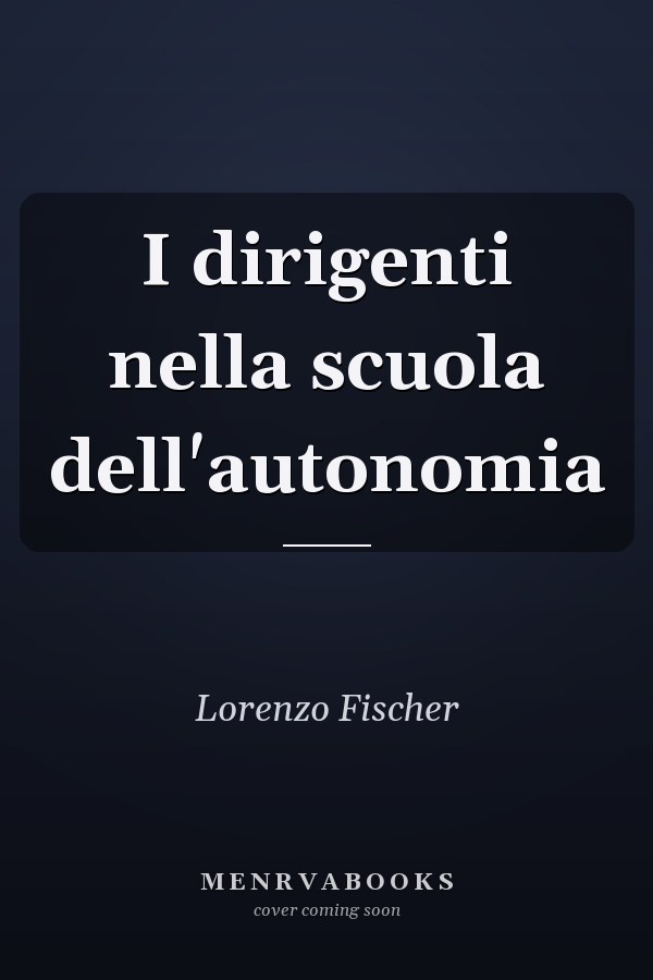 I dirigenti nella scuola dell'autonomia