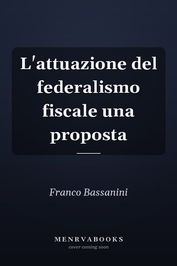L'attuazione del federalismo fiscale una proposta