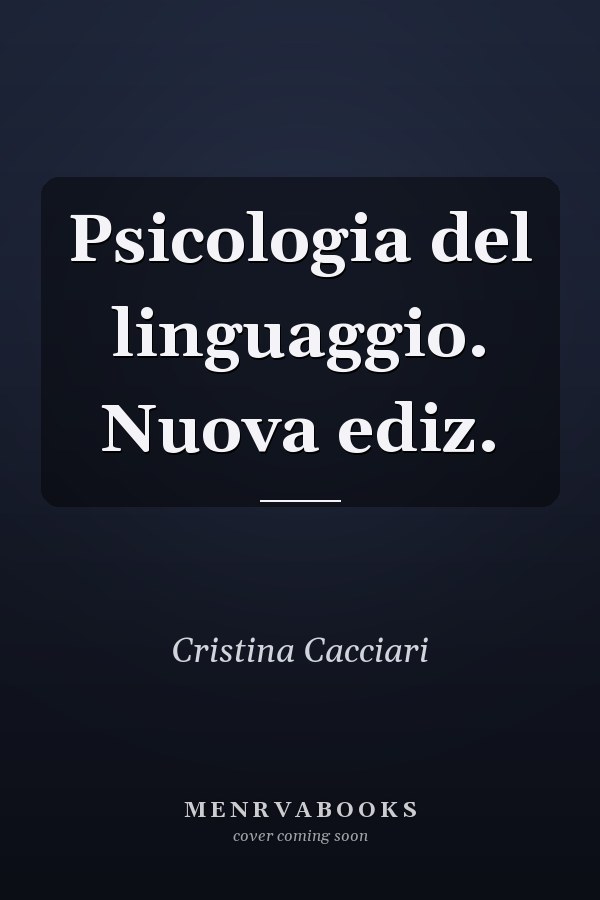 Psicologia del linguaggio. Nuova ediz.