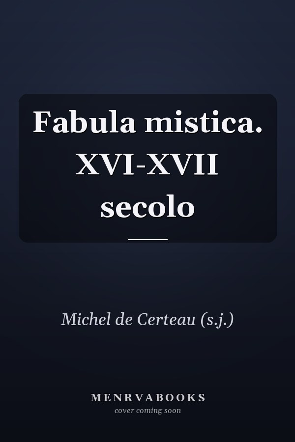 Fabula mistica. XVI-XVII secolo