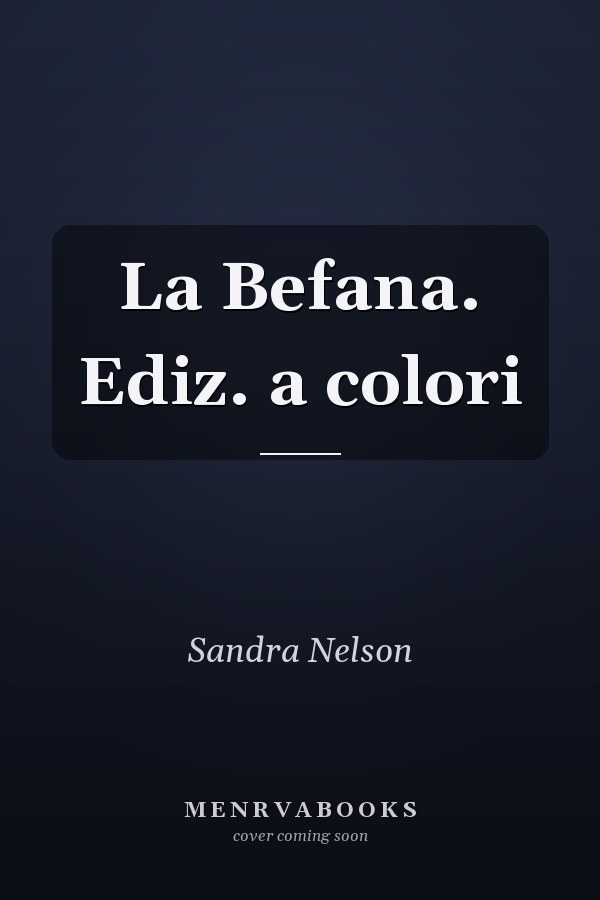 La Befana. Ediz. a colori
