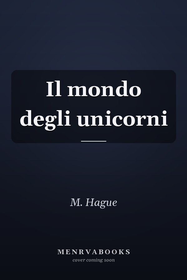 Il mondo degli unicorni