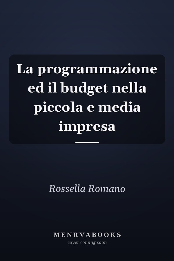 La programmazione ed il budget nella piccola e media impresa
