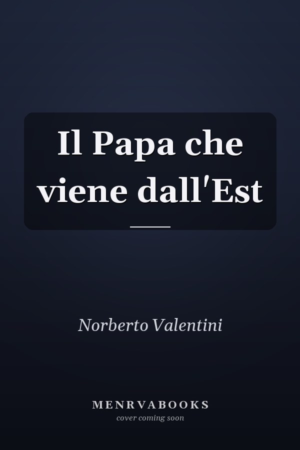 Il Papa che viene dall'Est