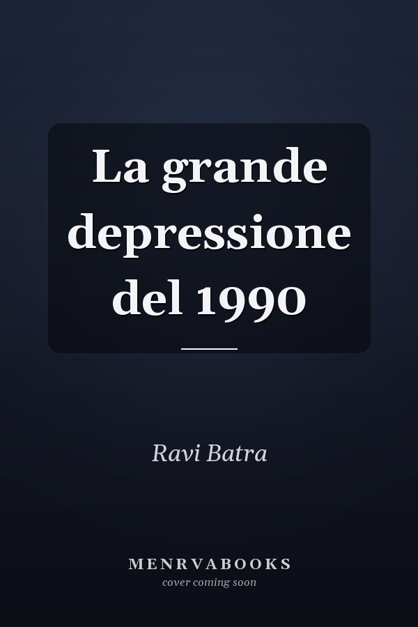 La grande depressione del 1990