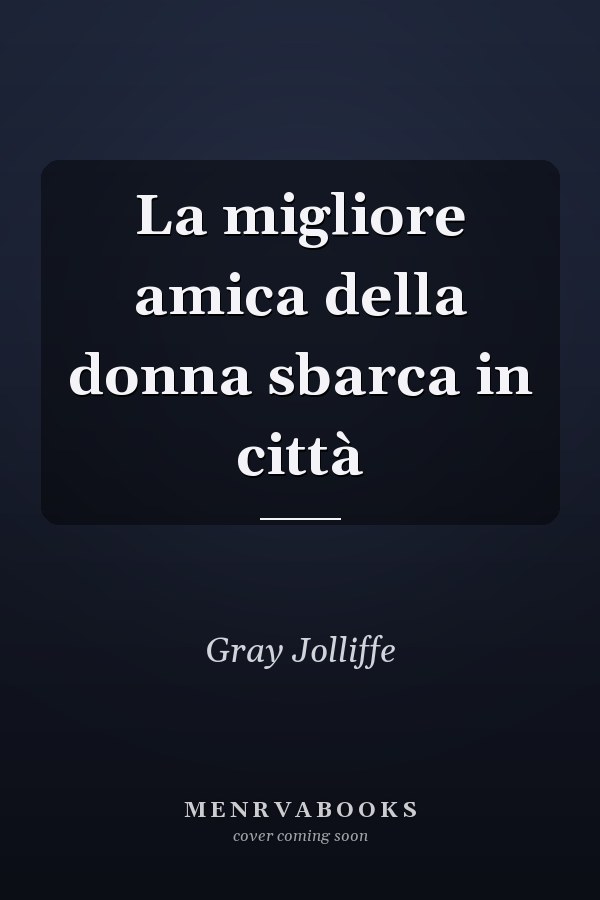 La migliore amica della donna sbarca in città