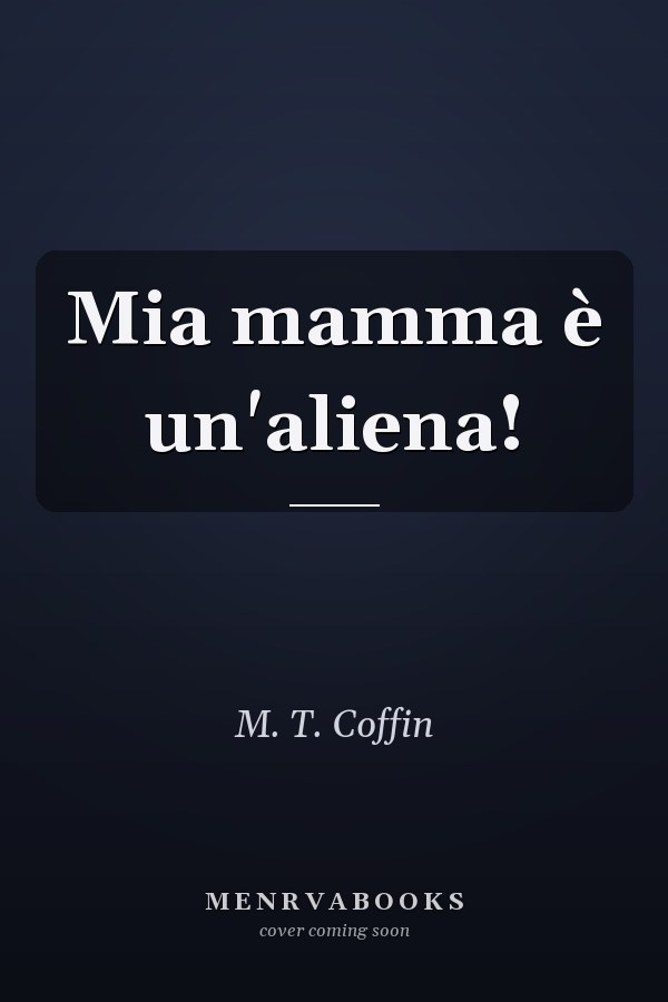 Mia mamma è un'aliena!