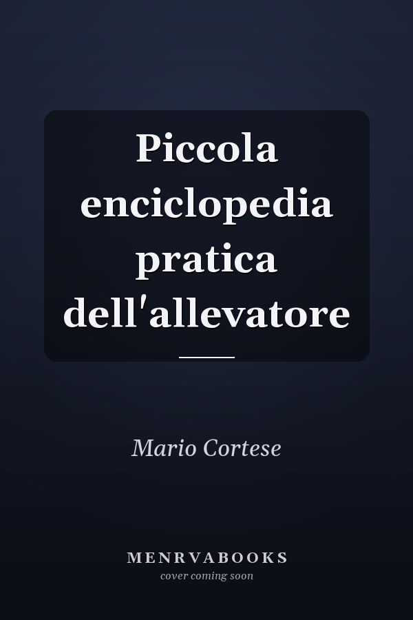 Piccola enciclopedia pratica dell'allevatore