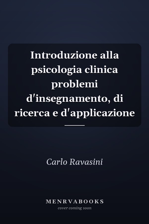 Introduzione alla psicologia clinica problemi d'insegnamento, di ricerca e d'applicazione