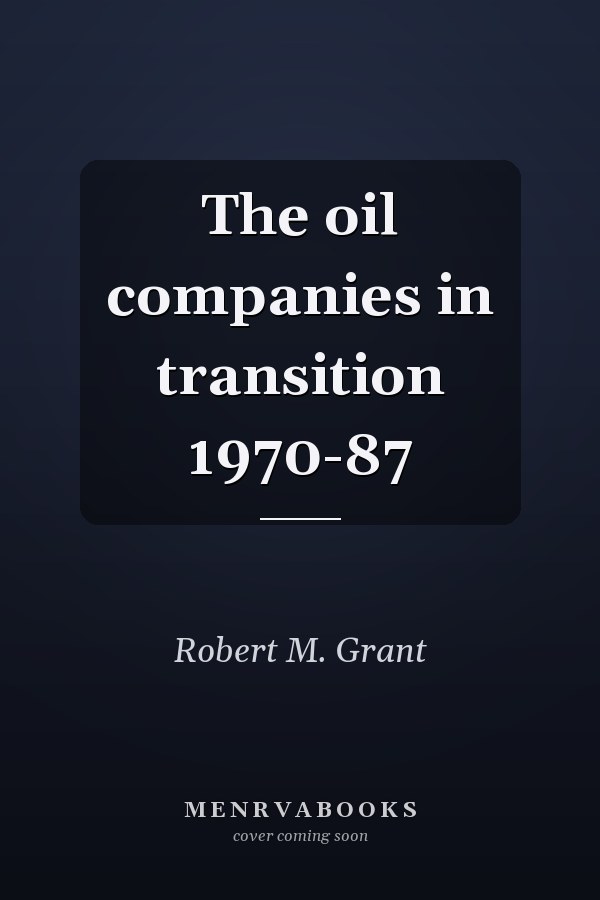 The oil companies in transition 1970-87