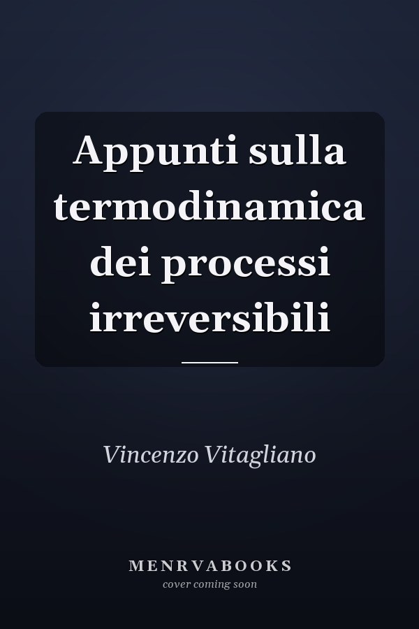 Appunti sulla termodinamica dei processi irreversibili