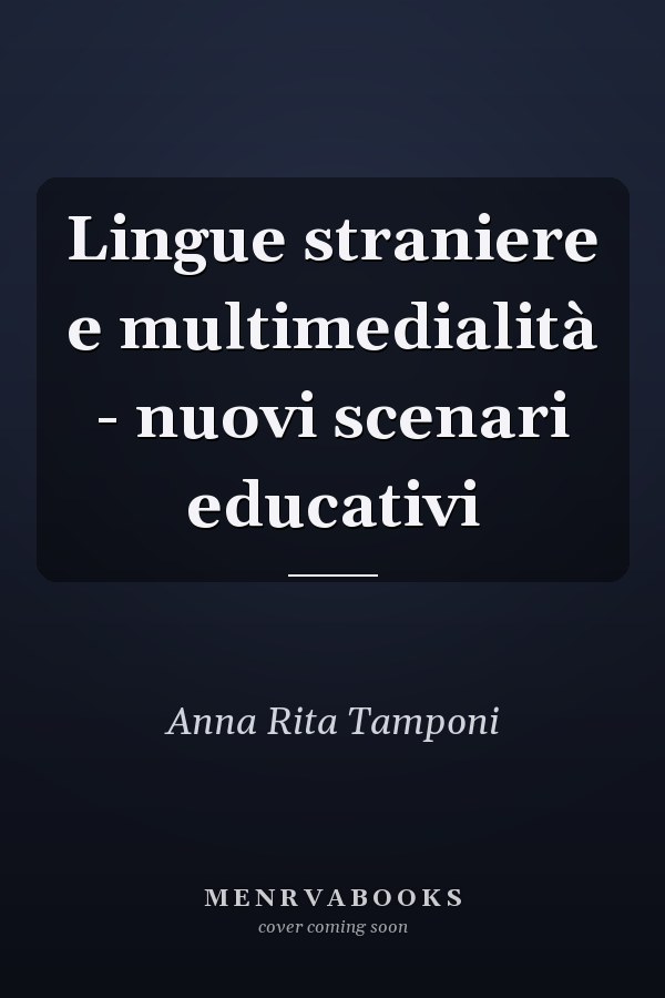 Lingue straniere e multimedialità - nuovi scenari educativi