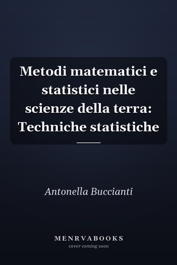 Metodi matematici e statistici nelle scienze della terra: Techniche statistiche