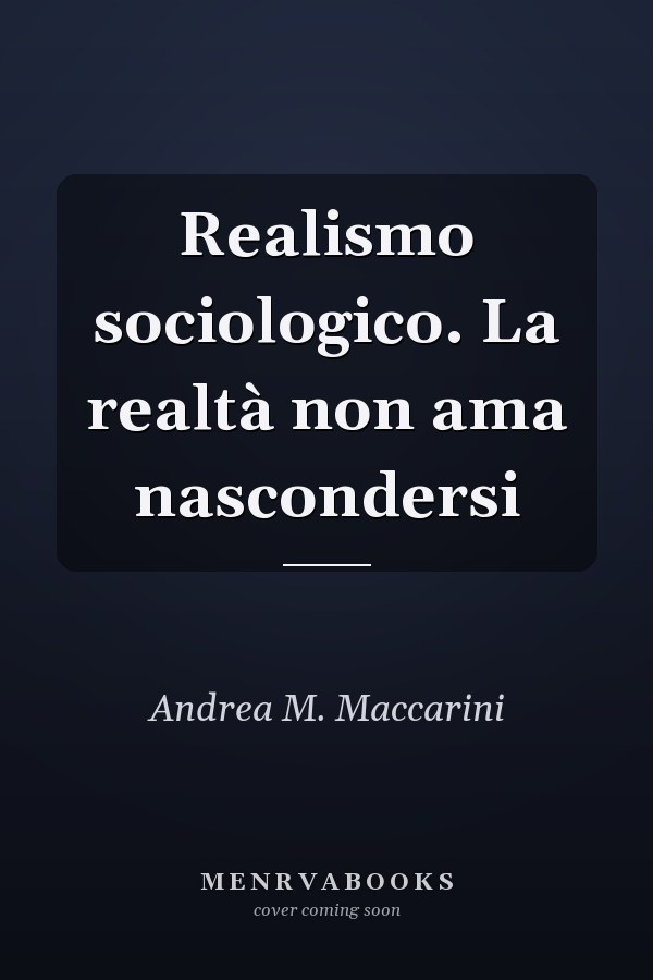 Realismo sociologico. La realtà non ama nascondersi