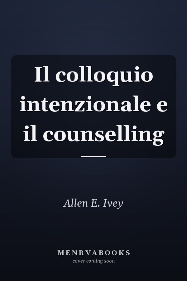 Il colloquio intenzionale e il counselling
