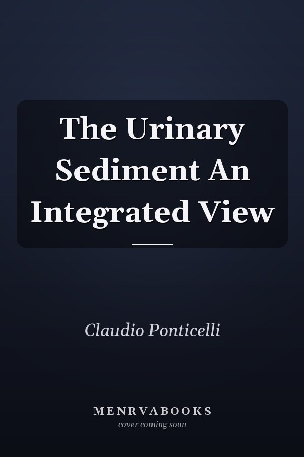The Urinary Sediment An Integrated View