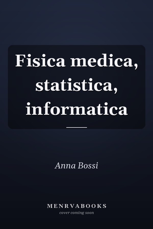 Fisica medica, statistica, informatica