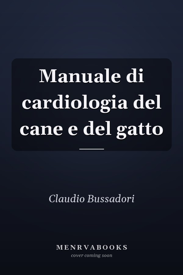 Manuale di cardiologia del cane e del gatto