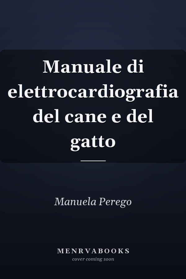 Manuale di elettrocardiografia del cane e del gatto