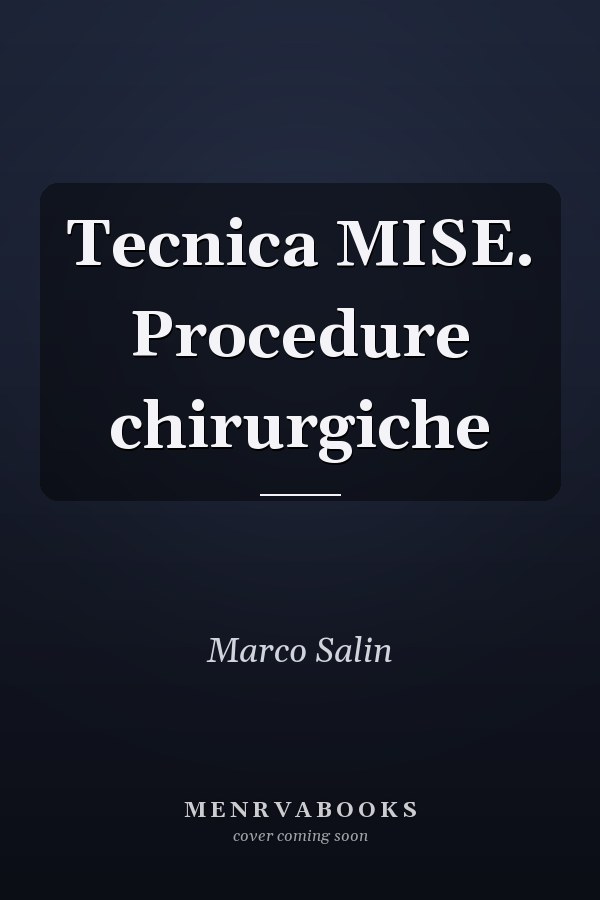 Tecnica MISE. Procedure chirurgiche