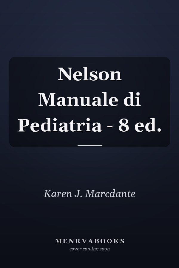 Nelson Manuale di Pediatria - 8 ed.