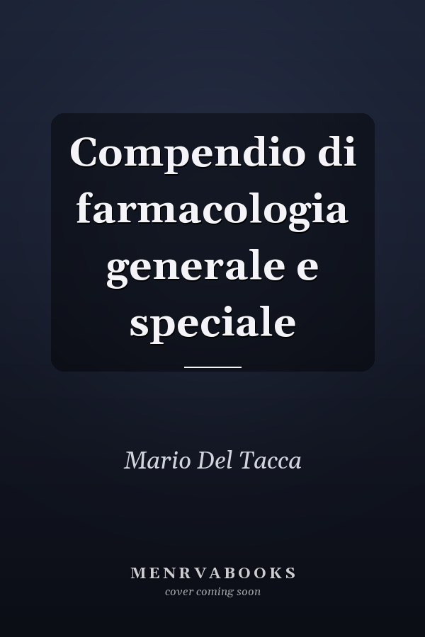 Compendio di farmacologia generale e speciale